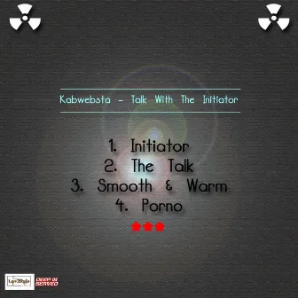 Talk With The Initiator by Kabwebsta