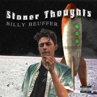 Stoner Thoughts by Billy Bueffer