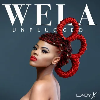 Wela (Unplugged) by Lady X