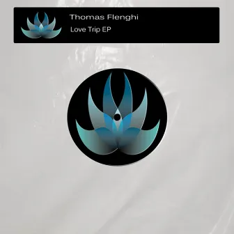 Love Trip EP by Thomas Flenghi