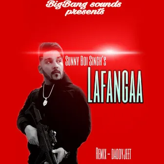 Lafanga (Daddy Jeet Remix) by Sunny Boi Singh