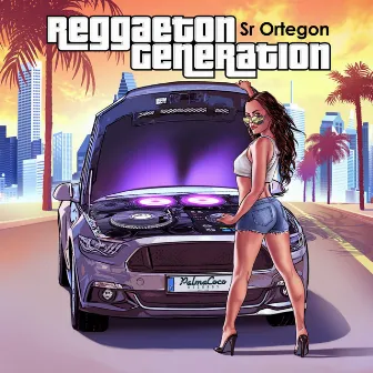 Reggaeton Generation by Sr Ortegon