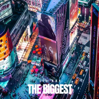 The Biggest by Lil Ray