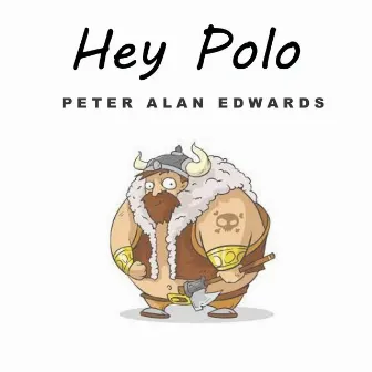 Hey Polo by Peter Alan Edwards