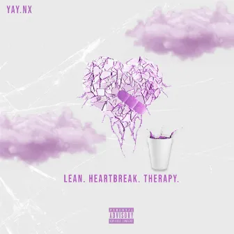 Lean. Heartbreak. Therapy by Yay.Nx