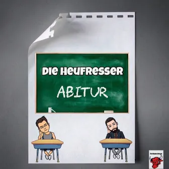 Abitur by Die Heufresser