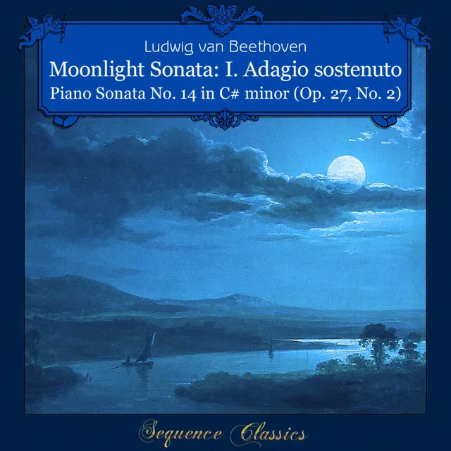 Piano Sonata No. 14 in C♯ minor, Moonlight Sonata, Op. 27, No. 2, I. Adagio sostenuto