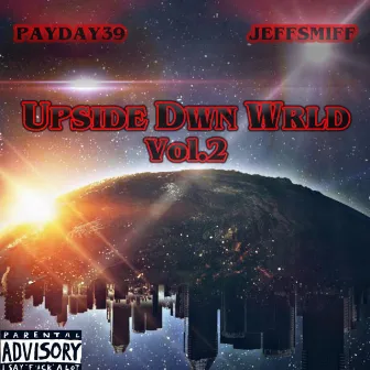 Upside Dwn Wrld Vol. 2 by PayDay39