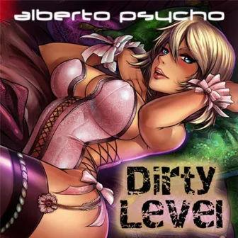 Dirty Level by Alberto Psycho