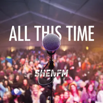 All This Time by ShenFM