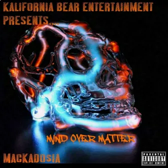 Mind Over Matter by Mackado$ia