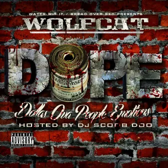 D.O.P.E (Dolla Ova Peolpe Emotions) by Wolfcat