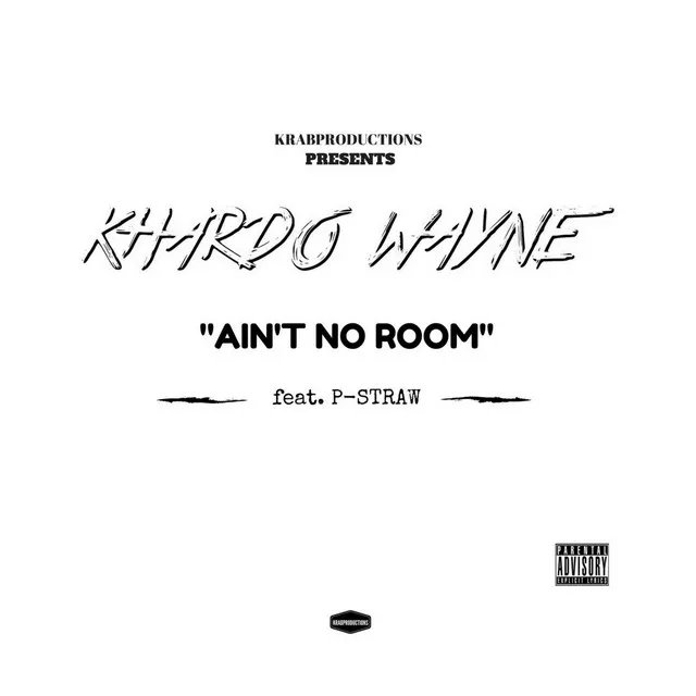 Ain't No Room (feat. P-Straw)