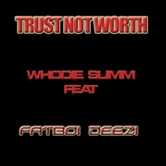 Trust Not Worth