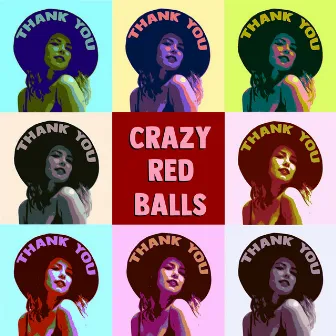 Thank You by Crazy Red Balls