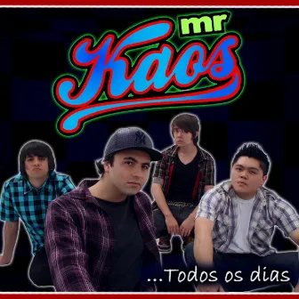 Todos os Dias by Banda Mr. Kaos