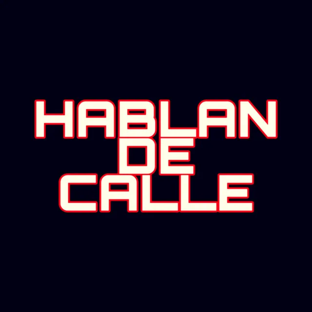 Hablan de Calle