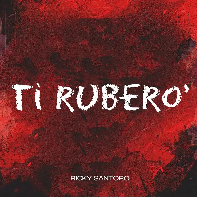 Ti ruberò