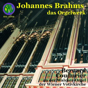 Brahms: Das Orgelwerk by Bernard Coudurier