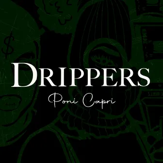 Drippers (Radio Edit) by Poni Capri