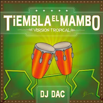 Tiembla el Mambo (Versión Tropical) by DJ Dac