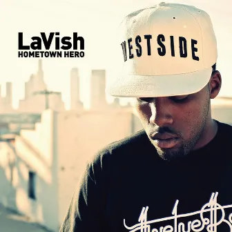 Hometown Hero by Lavish