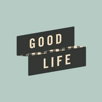 Good Life by Spag Life