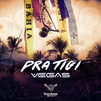 Pratigi by Vegas (Brazil)