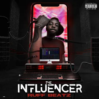 The Influencer by Ruff Beatz