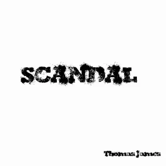 Scandal by Thomas James