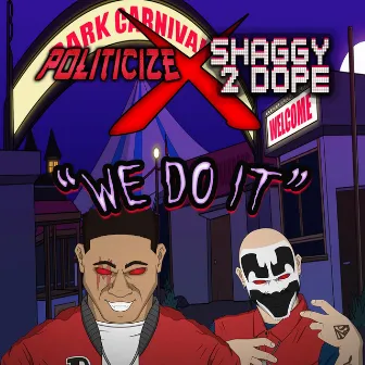 We Do It by Shaggy 2 Dope