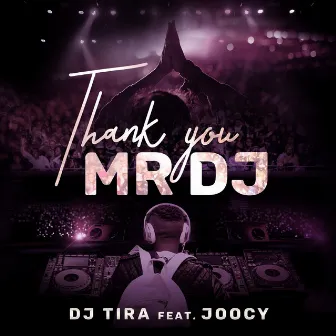 Thank You Mr DJ by DJ Tira