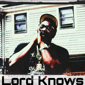 Lord Knows by MillUnz DaGospel