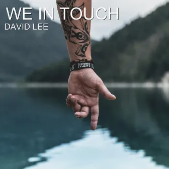 We in Touch by David Lee