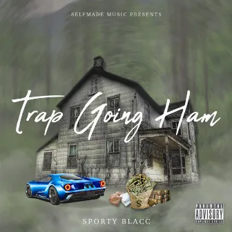 Trap Goin' ham by Sporty Blacc