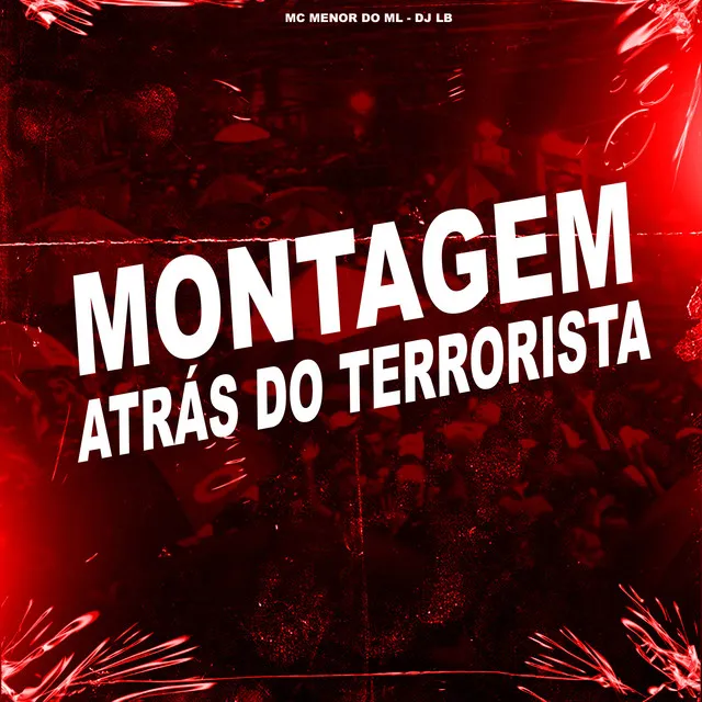 Montagem Atrás do Terrorista