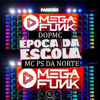 Megafunk Época da Escola by Dop mc