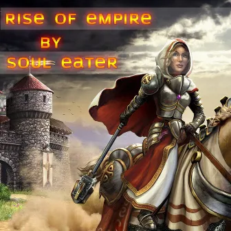 Rise of Empire by Soul Eater