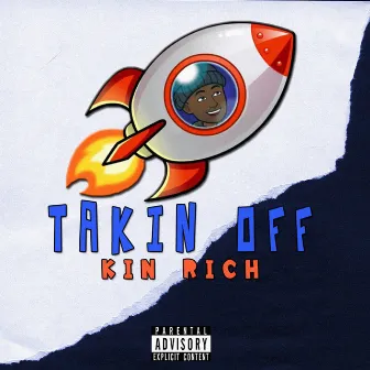 Takin' Off by Kin Rich