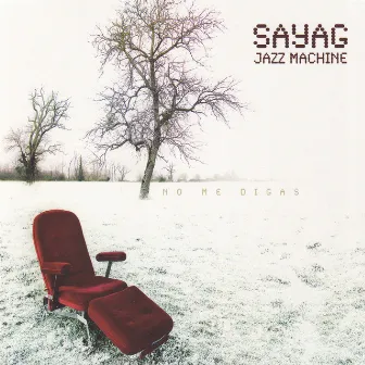 No Me Digas by Sayag Jazz Machine