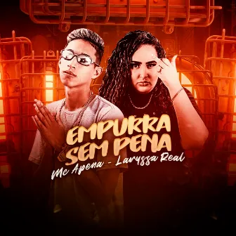 Empurra Sem Pena by MC Apena