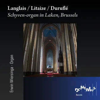 Langlais / Litaize / Duruflé by Erwin Wiersinga