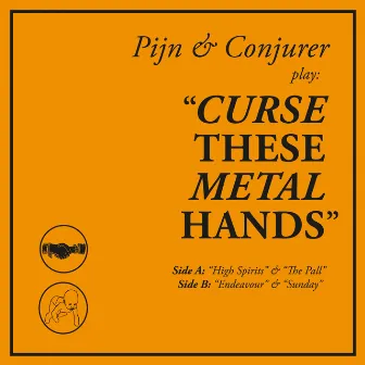 Curse These Metal Hands by Pijn