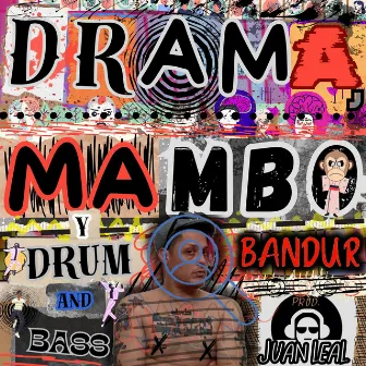 Drama, mambo y drum and bass by Bandur