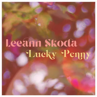 Lucky Penny by Leeann Skoda