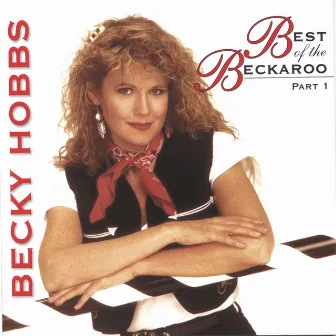 Best of the Beckaroo - Part One by Becky Hobbs