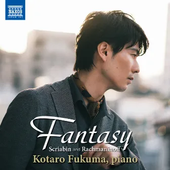 Fantasy - Scriabin & Rachmaninoff by Kotaro Fukuma