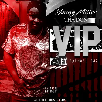 VIP by Young Miller Tha Don