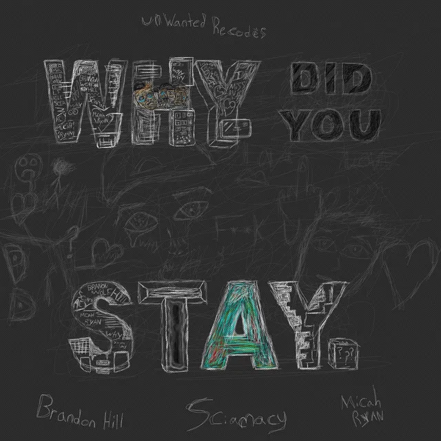 Why Did You Stay.