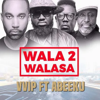 Wala2 Walasa by VVIP